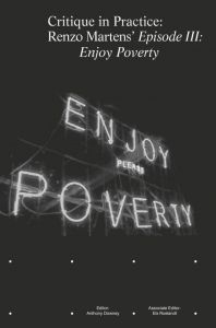 Critique in Practice - Renzo Martens\' “Episode III: Enjoy Poverty”