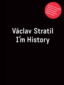Václav Stratil - I\'m History 