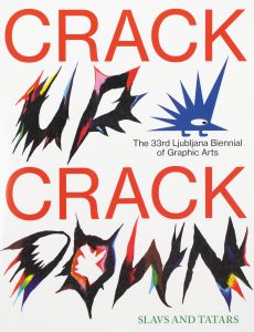 Crack Up – Crack Down - The 33rd Ljubljana Biennial of Graphic Arts