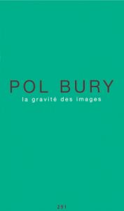 Pol Bury - La gravité des images 