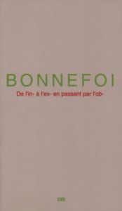 Christian Bonnefoi - De l\'in- à l\'ex en passant par l\'ob- - Limited edition