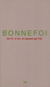 Christian Bonnefoi - De l\'in- à l\'ex en passant par l\'ob- 