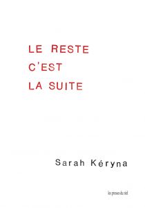 Sarah Kéryna - Le reste c\'est la suite