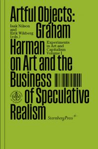 Graham Harman - Artful Objects - Graham Harman on Art and the Business of Speculative Realism