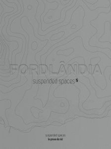  Suspended spaces - Suspended spaces - Fordlândia