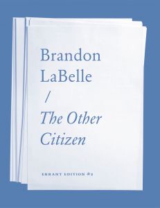 Brandon LaBelle - The Other Citizen 