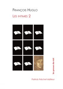 François Huglo - Les intimes - Volume 2