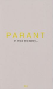 Jean-Luc Parant - Et je fais des boules - Limited edition