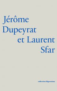 Jérôme Dupeyrat, Laurent Sfar - La Bibliothèque grise 