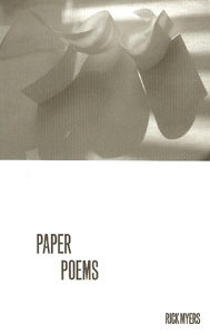 Rick Myers - Paper poems 