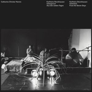 Catherine Christer Hennix - Karlheinz Stockhausen - Unbegrenzt – Aus den sieben Tagen / Unlimited – From the Seven Days (vinyl LP)