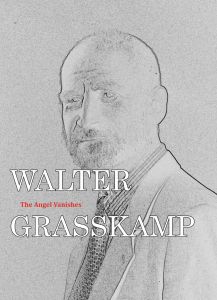 Walter Grasskamp - The Angel Vanishes - Profiles in Postmodern Art