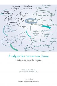 Philippe Guisgand - Analyser les œuvres en danse - Partitions pour le regard