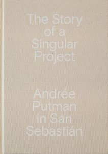 Andrée Putman - Andrée Putman in San Sebastián - The Story of a Singular Project