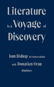 Donatien Grau - Literature is a Voyage of Discovery - Tom Bishop in Conversation with Donatien Grau