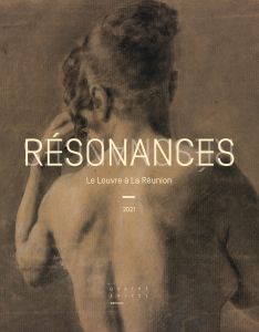 Résonances - Le Louvre à La Réunion