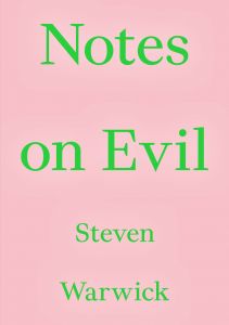 Steven Warwick - Notes on Evil 
