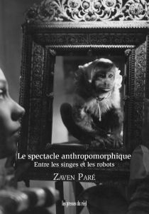 Zaven Paré - Le spectacle anthropomorphique 