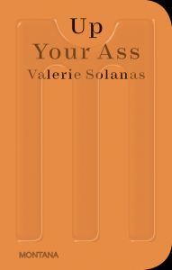 Valerie Solanas - Up Your Ass