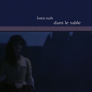 Loren Rush - Dans le Sable (vinyl LP)