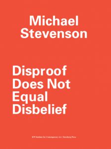 Michael Stevenson - Disproof Does Not Equal Disbelief