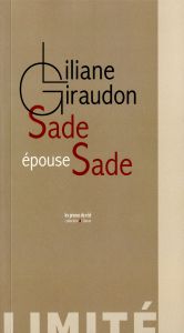 Liliane Giraudon - Sade épouse Sade - Limited edition