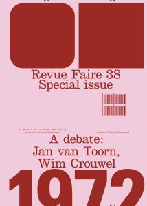 Faire – To look at things - Special Issue – A debate: Jan van Toorn, Wim Crouwel