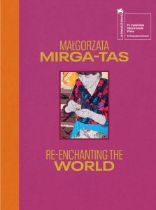 Małgorzata Mirga-Tas - Re-enchanting the World
