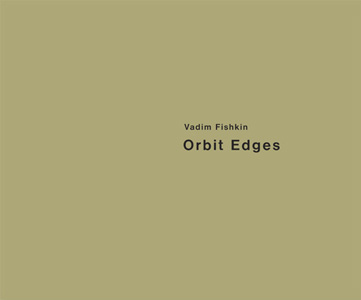 Vadim Fishkin - Orbit Edges 