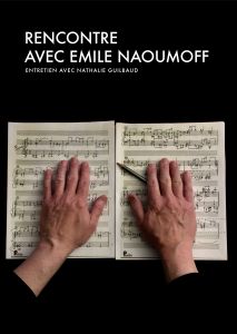 Émile Naoumoff - Rencontre avec Émile Naoumoff - Entretien avec Nathalie Guilbaud (DVD)