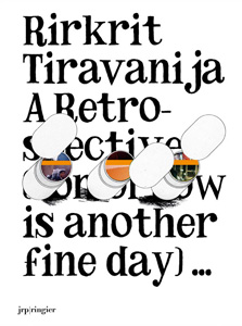 Rirkrit Tiravanija - A Retrospective 