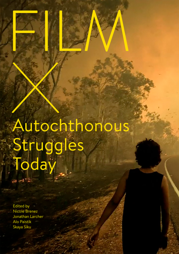 Film X Autochthonous Struggles Today - Les presses du réel (book)
