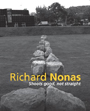 Richard Nonas - Shoots good, not straight