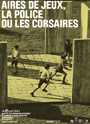 Aires de jeux - La police ou les corsaires