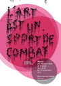 L\'Art est un sport de combat