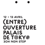 (Entre)ouverture du Palais de Tokyo