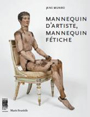 Mannequin d\'artiste, Mannequin fétiche
