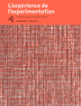 L\'expérience de l\'expérimentation