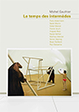 Michel Gauthier -  Le temps des intermèdes