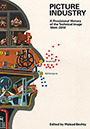 Picture Industry - Une histoire provisoire de l\'image technique, 1844-2018