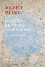 Michèle Métail - La poésie en trois dimensions