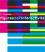 1ère Biennale «?Figures de l\'interactivité?» : Cinéma, interactivité et société