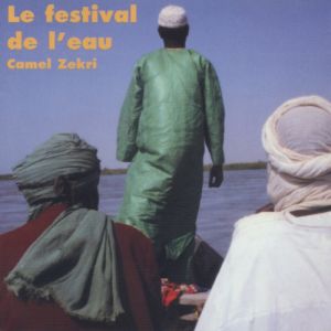 Camel Zekri - Le Festival de l\'eau (CD)