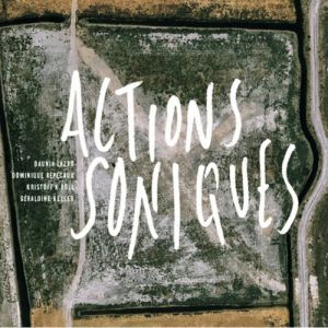 Géraldine Keller - Actions soniques (CD)