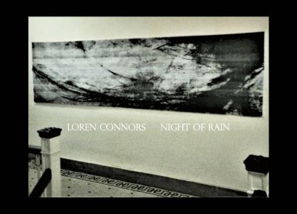 Loren Connors - Night of Rain