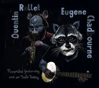 Quentin Rollet, Eugene Chadbourne - Recorded Yesterday and on sale Today (CD) 