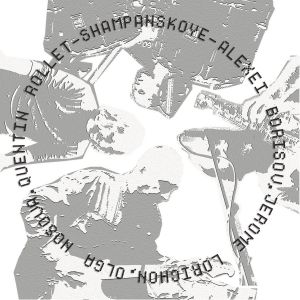 Alexei Borisov, Jérôme Lorichon, Olga Nosova, Quentin Rollet - Shampanskoye (CD) 