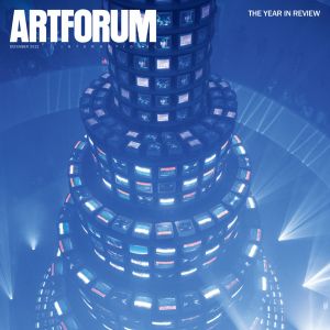 Artforum - Décembre 2022 – The Year in Review