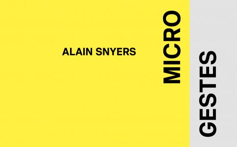 Alain Snyers - Microgestes