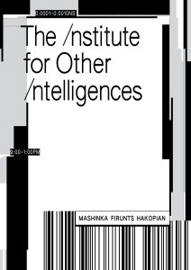 Mashinka Firunts Hakopian - The Institute for Other Intelligences